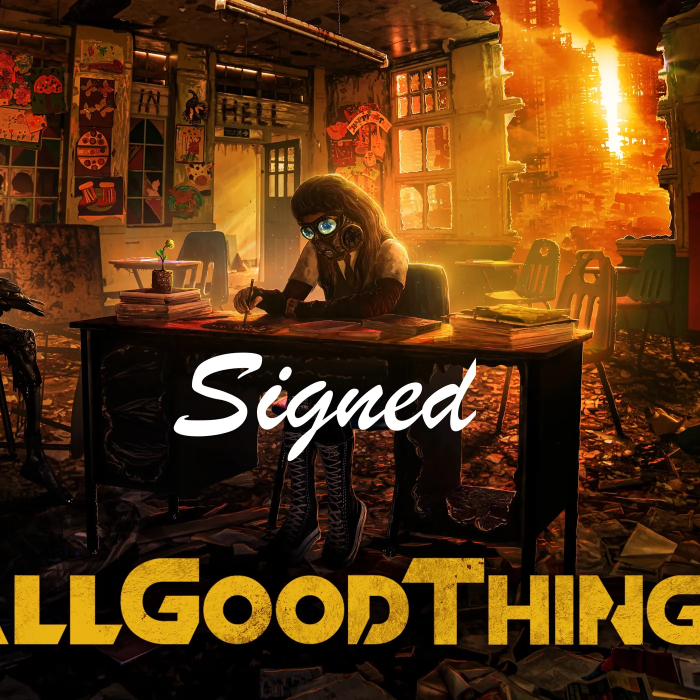 All Good Things A HOPE IN HELL POSTER **SIGNED**