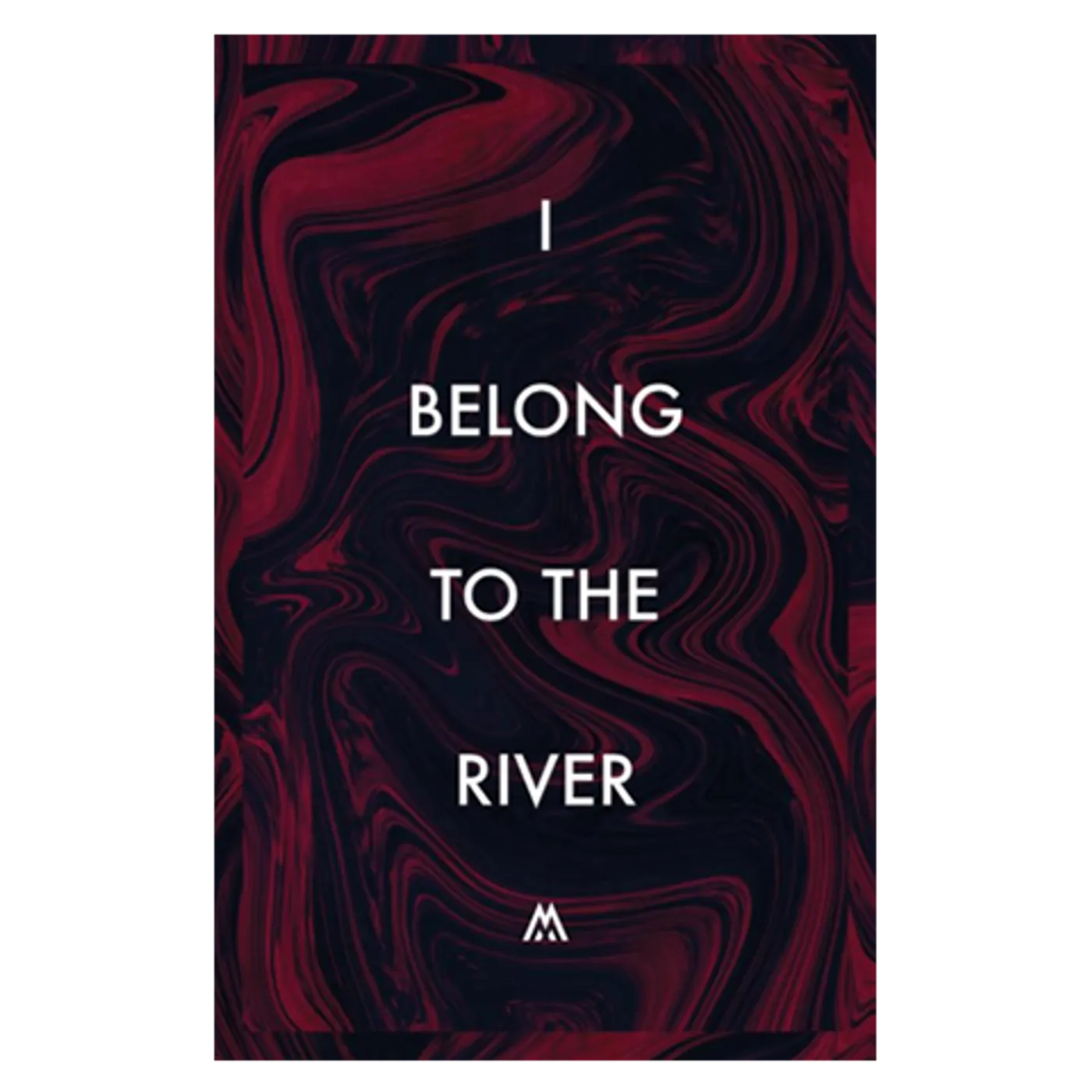 We Are Messengers I Belong To The River Poster