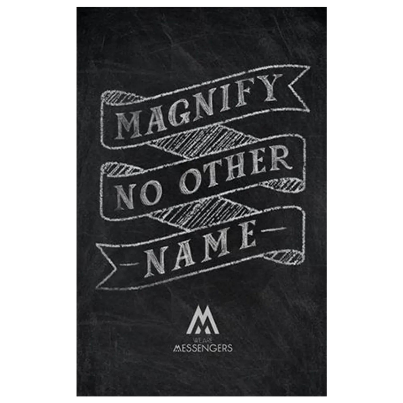 We Are Messengers Magnify No Other Name Poster