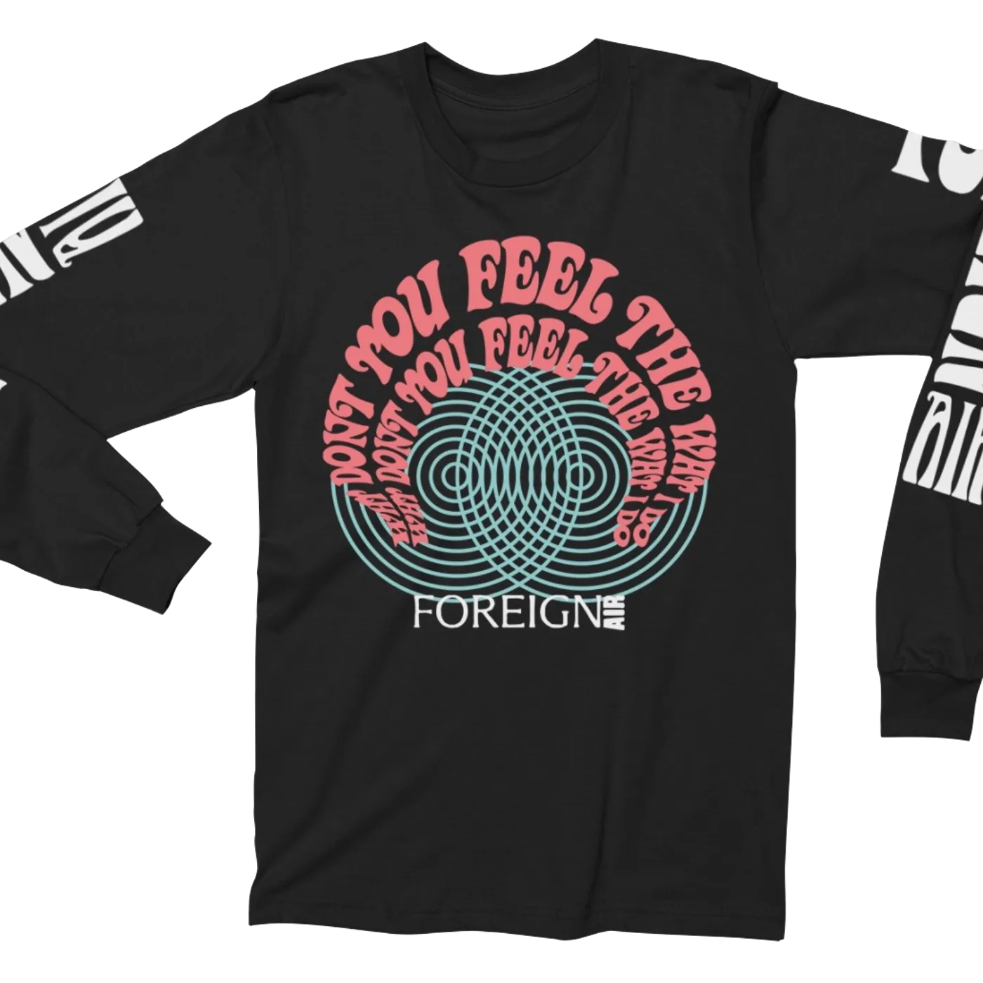 Foreign Air Why Don't You Feel The Way I Do? Long Sleeve
