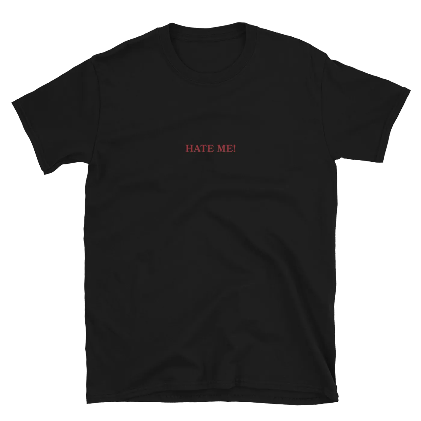 MASN HATE ME!, T-Shirt