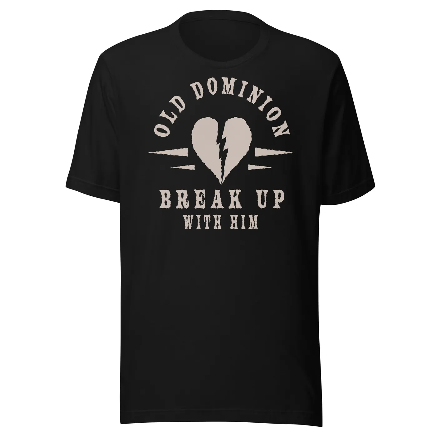 Old Dominion Break Up With Him t-shirt