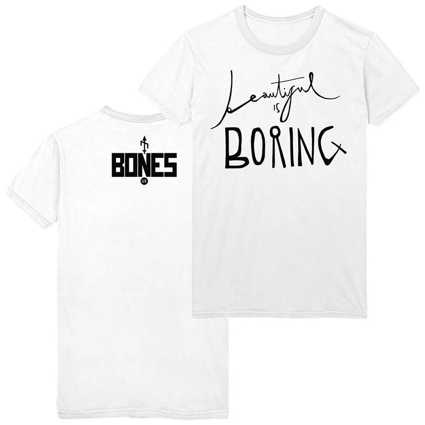 BONES UK - Beautiful Is Boring White Tee