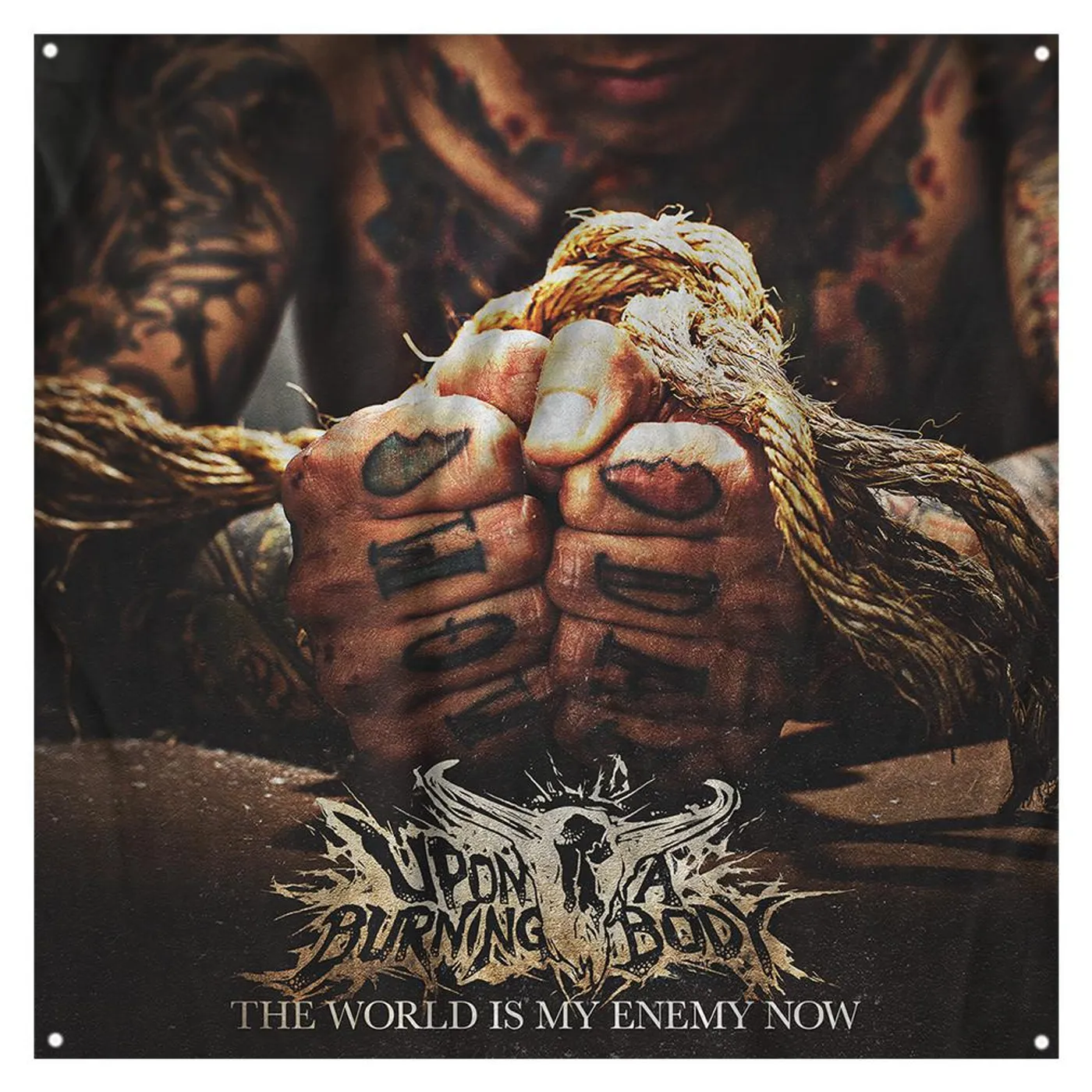 Upon A Burning Body - The World Is My Enemy Now Wall