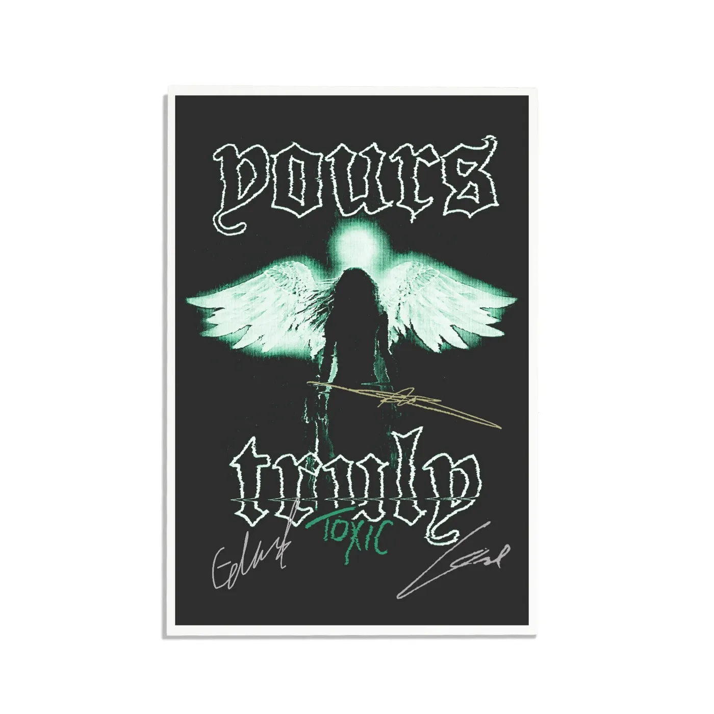 Yours Truly "Toxic" Signed Poster