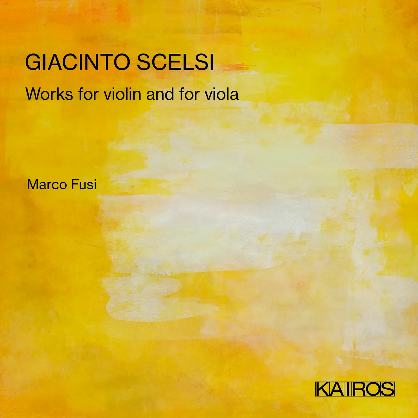 Marco Fusi Giacinto Scelsi: Works For Violin And Fo CD