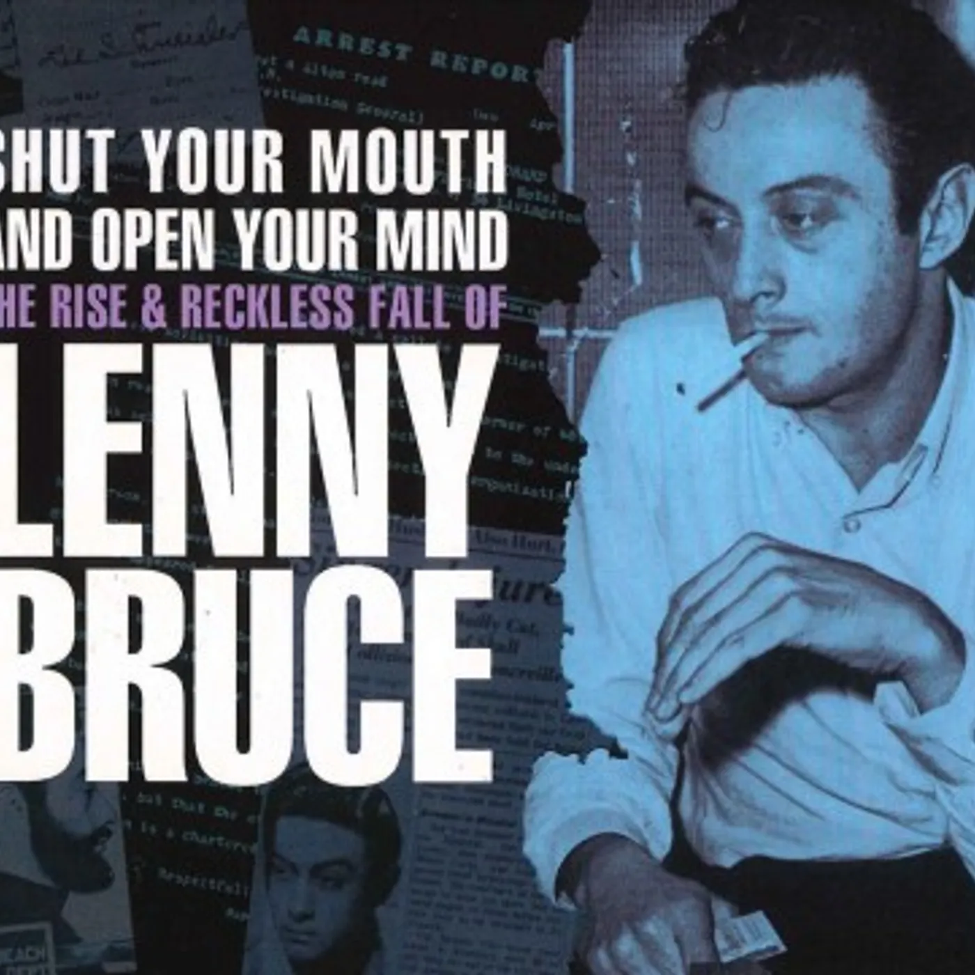 Lenny Bruce Shut Your Mouth and Open Your Mind CD