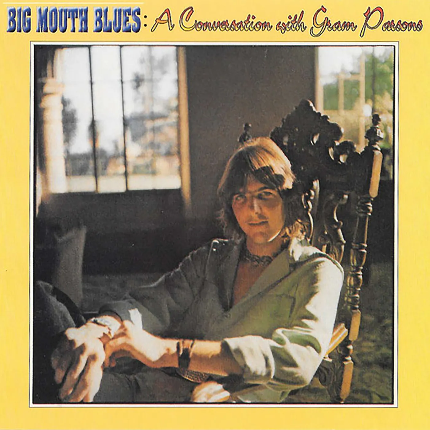 BIG MOUTH BLUES: A CONVERSATION WITH GRAM PARSONS CD