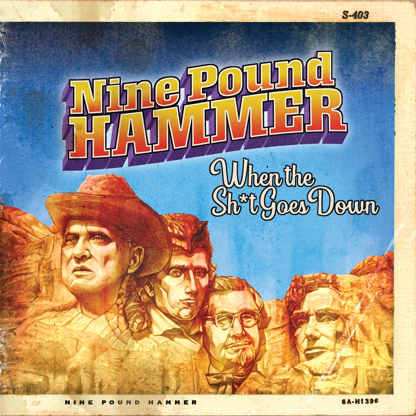 Nine Pound Hammer WHEN THE S#!T GOES DOWN CD