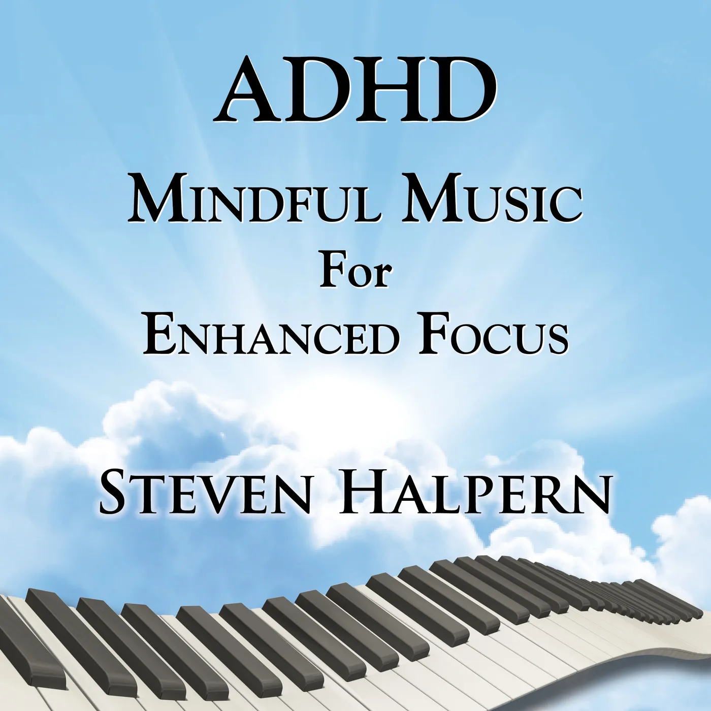Steven Halpern ADHD MINDFUL MUSIC FOR ENHANCED FOCUS CD