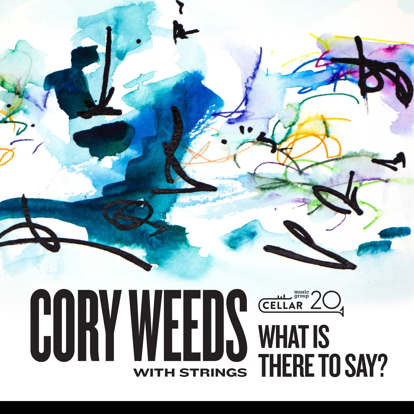 Cory Weeds WITH STRINGS: WHAT IS THERE TO SAY? CD