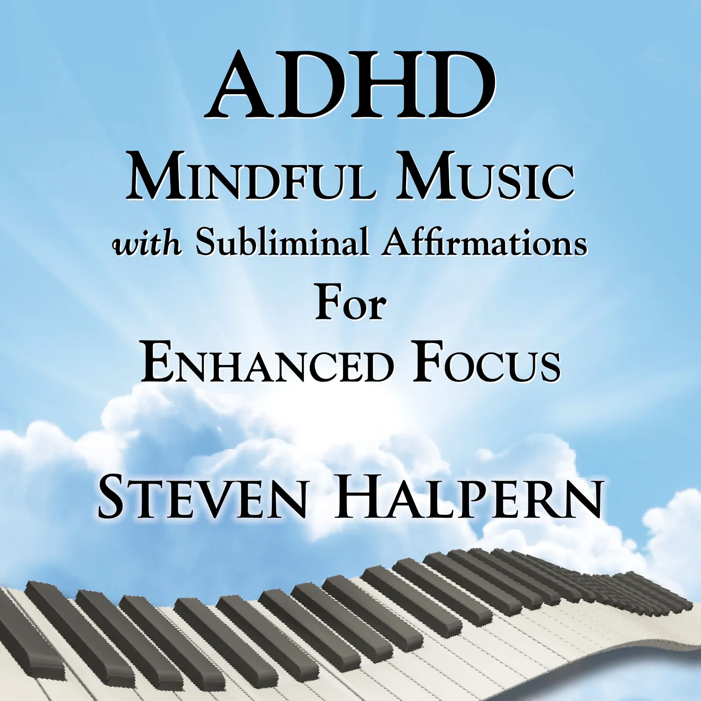 Steven Halpern ADHD MINDFUL MUSIC WITH SUBLIMINAL AFFIRMATIONS CD