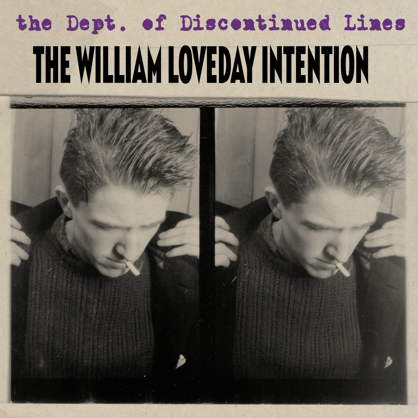The William Loveday Intention The Dept. Of Discontinued Lines CD