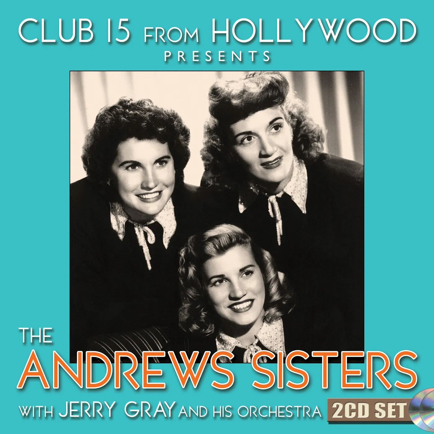 The Andrews Sisters Club 15 From Hollywood Presents The Andr CD