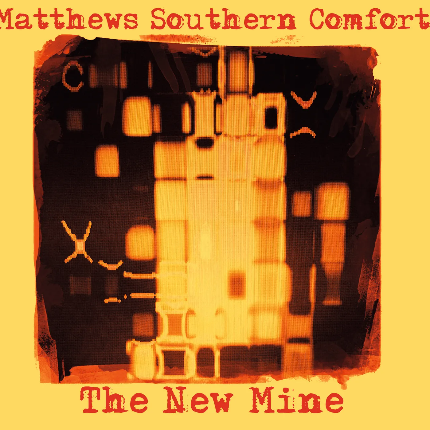 Matthews' Southern Comfort NEW MINE CD