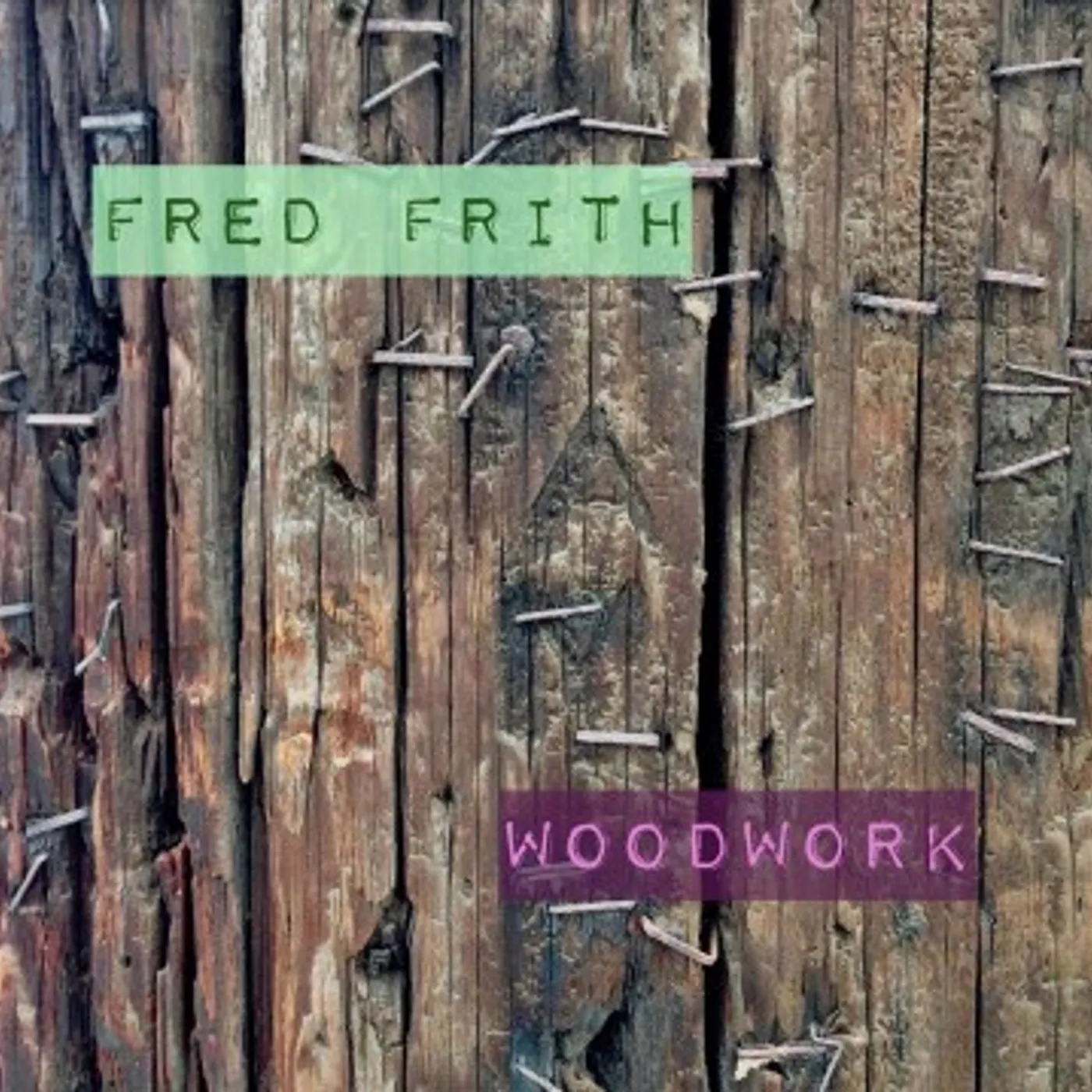 Fred Frith Woodwork/Live At Ateliers Claus CD