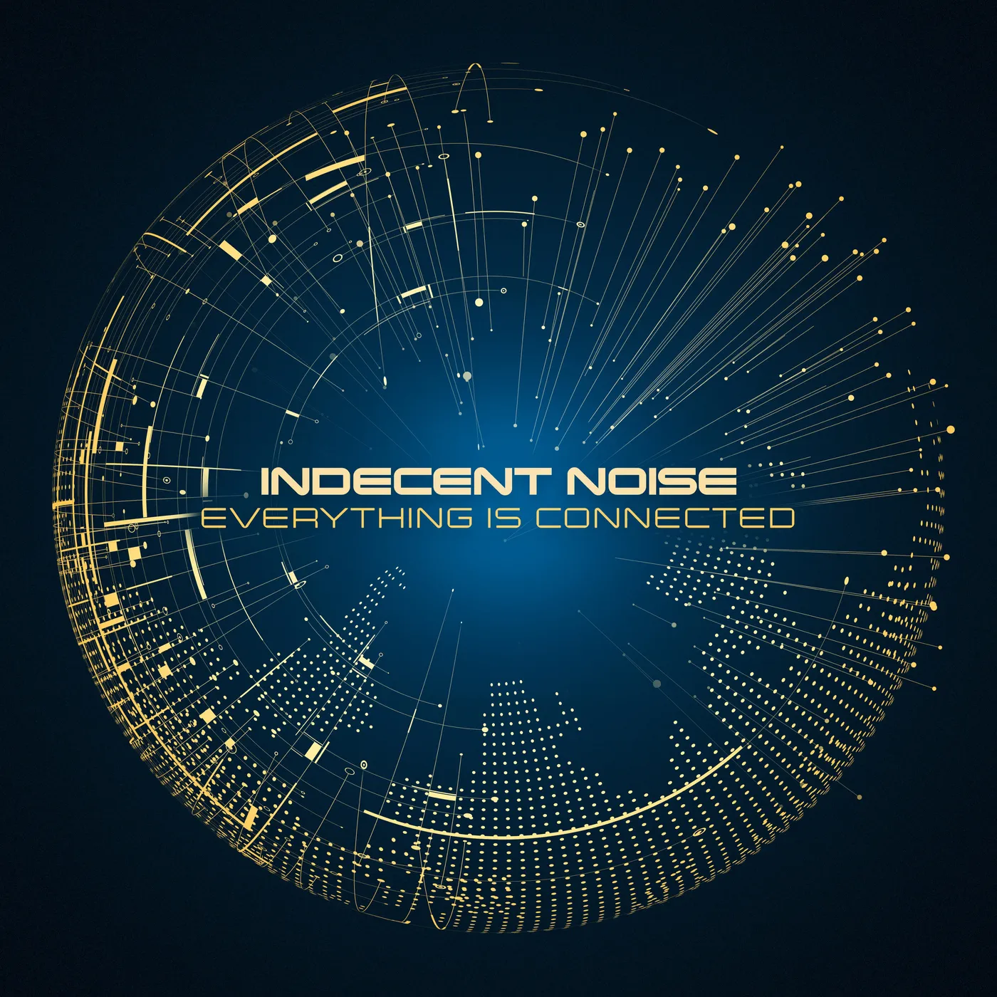 Indecent Noise EVERYTHING IS CONNECTED CD