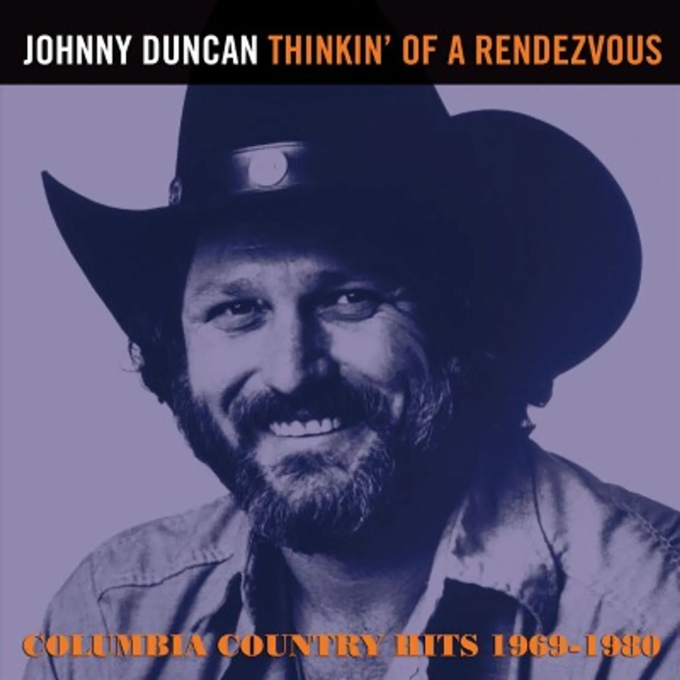 Johnny Duncan Thinkin' of A Rendezvous: Columbia Country Hits 1969-1980 CD