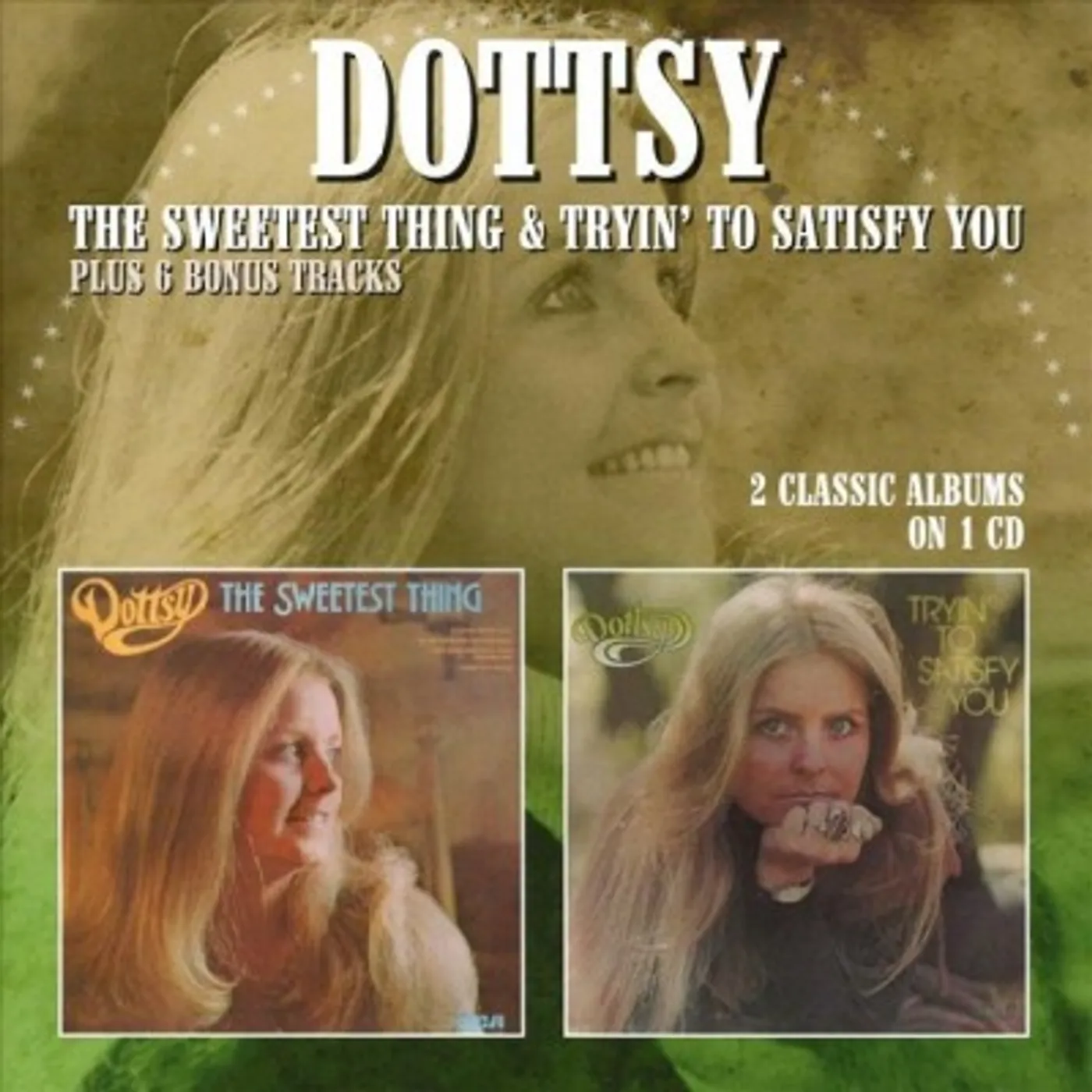 Dottsy Sweetest Thing/Tryin' To Satisfy You CD