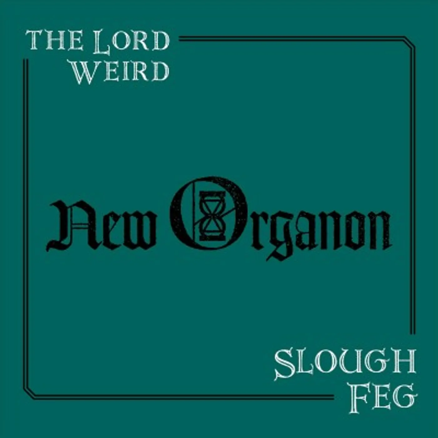 The Lord Weird Slough Feg New Organon Vinyl Record