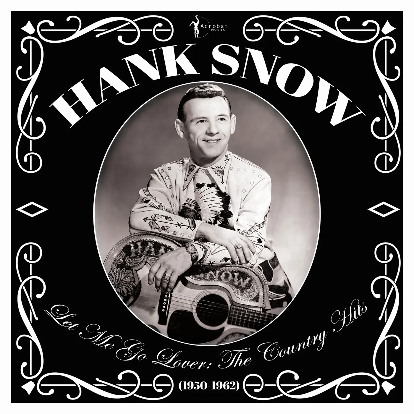 Hank Snow LET ME GO LOVER: THE COUNTRY HITS 1950-62 Vinyl Record