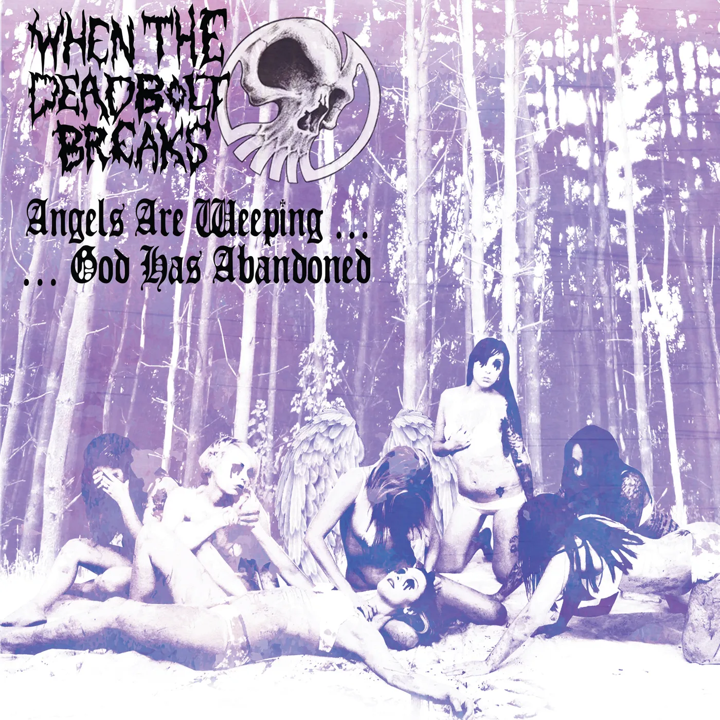 When The Deadbolt Breaks Angel Are Weeping...God Has Abandoned Vinyl Record