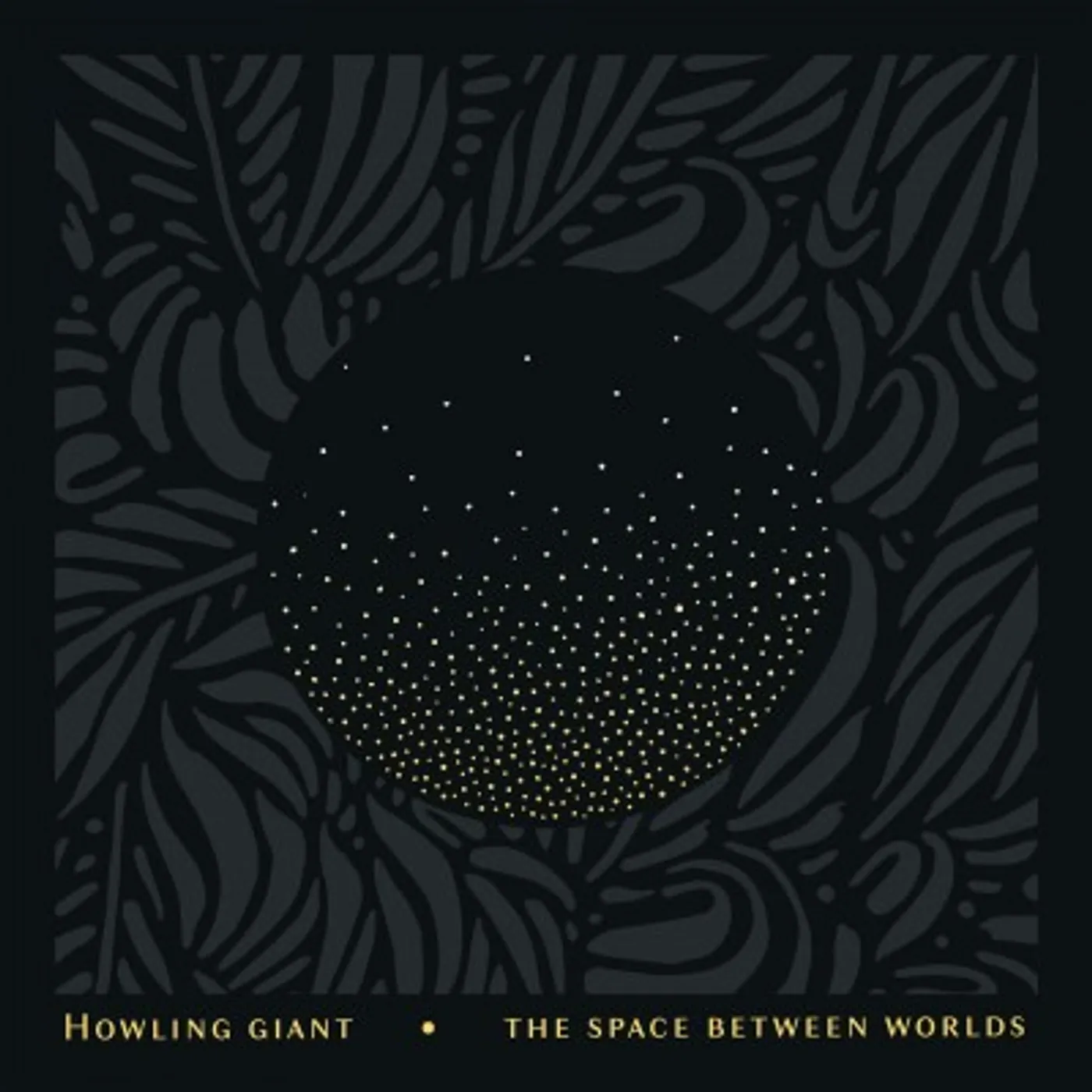 Howling Giant SPACE BETWEEN WORLDS Vinyl Record