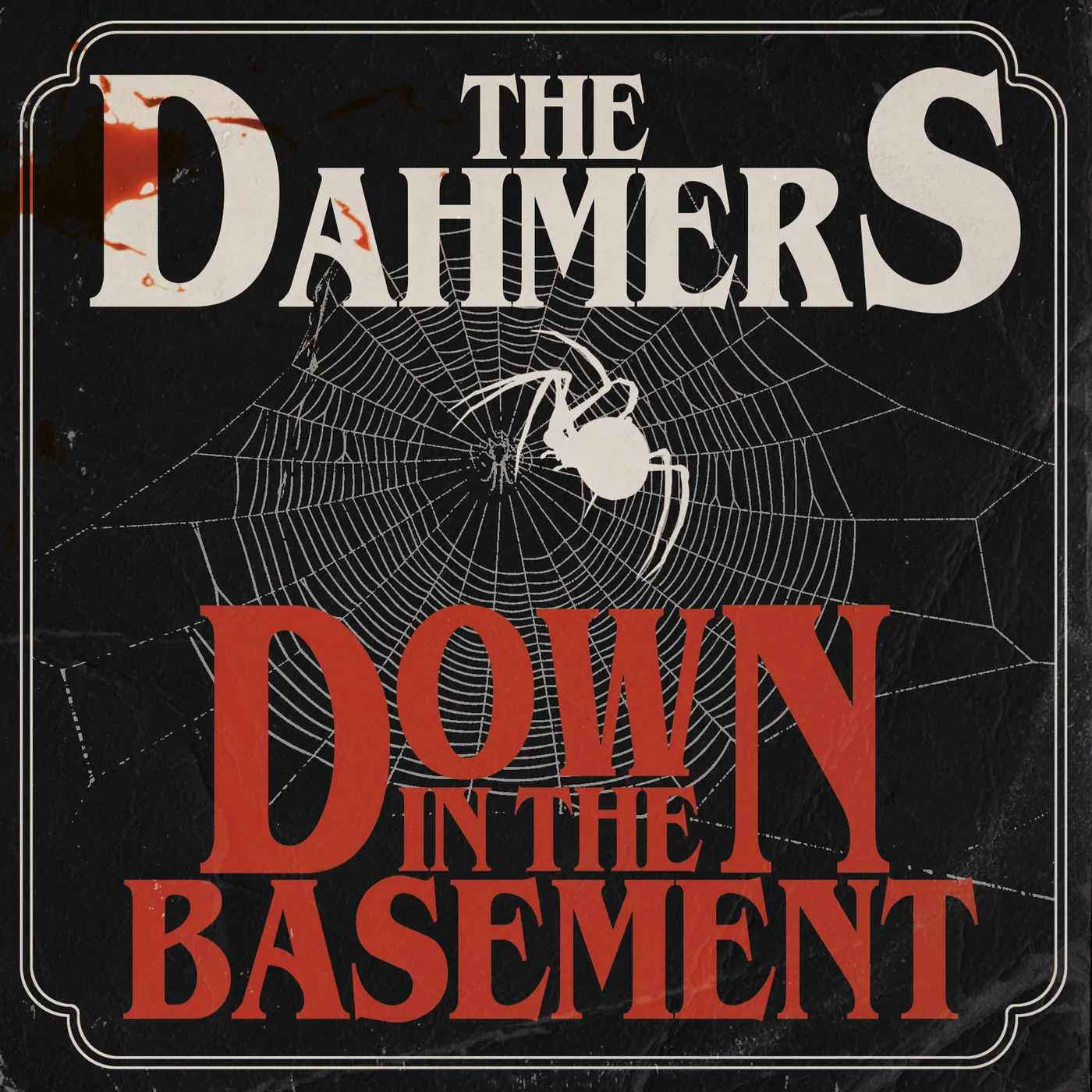 The Dahmers Down In The Basement (Blood Splatter Vin Vinyl Record