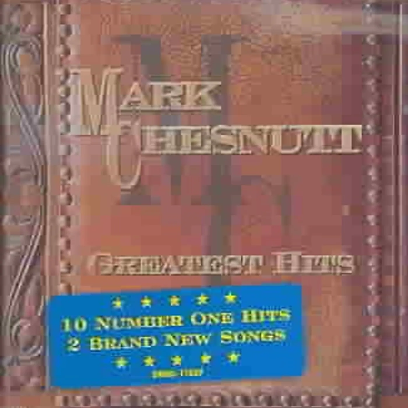 Mark Chesnutt Greatest Hits CD