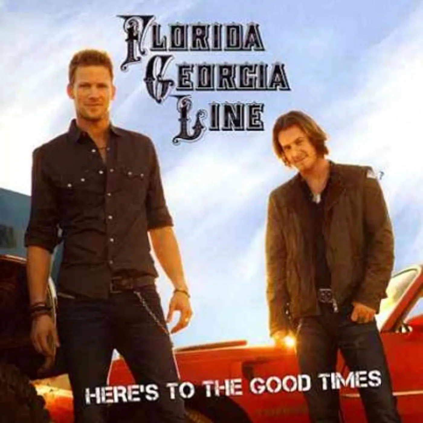 Florida Georgia Line HERE'S TO THE GOOD TIMES CD