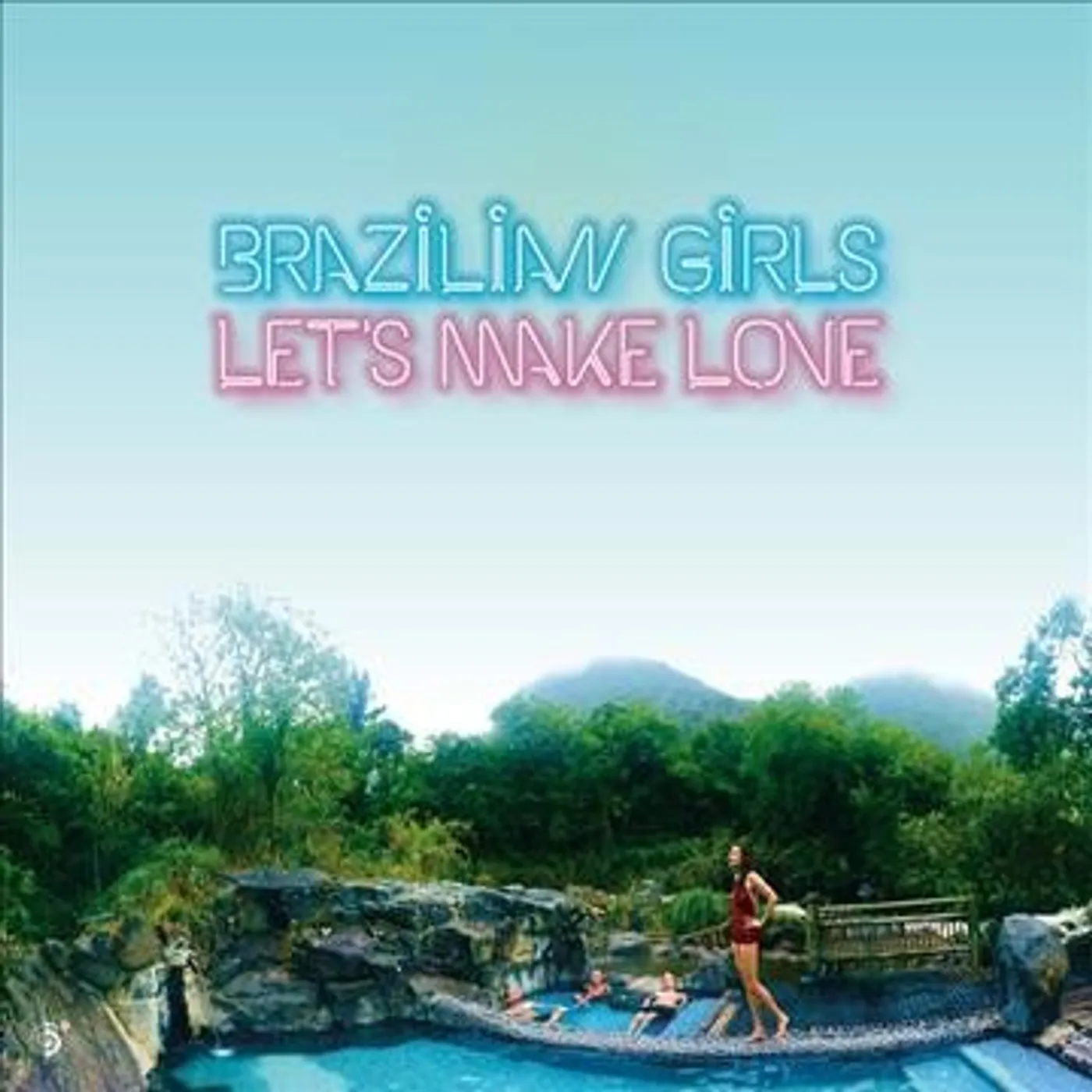 Brazilian Girls Let's Make Love CD