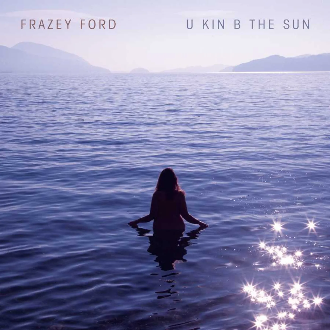 Frazey Ford U KIN B THE SUN CD