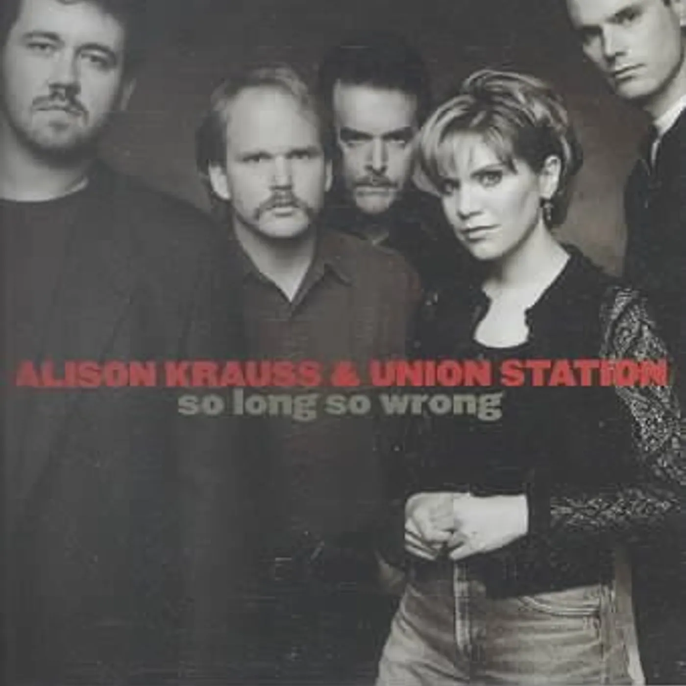 Alison Krauss & Union Station So Long So Wrong CD