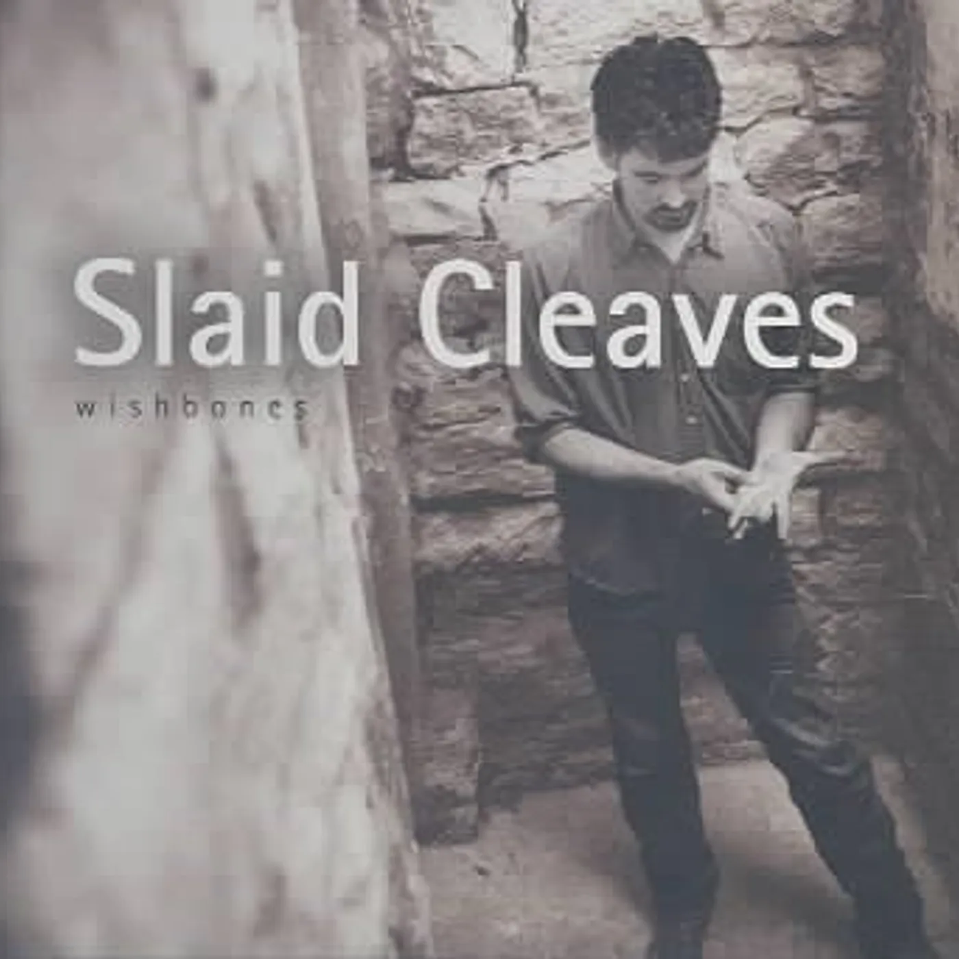 Slaid Cleaves Wishbones CD