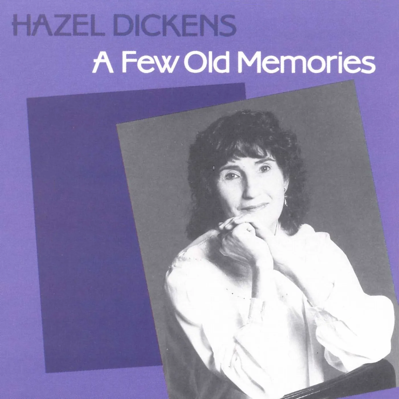 Hazel Dickens A Few Old Memories Vinyl Record