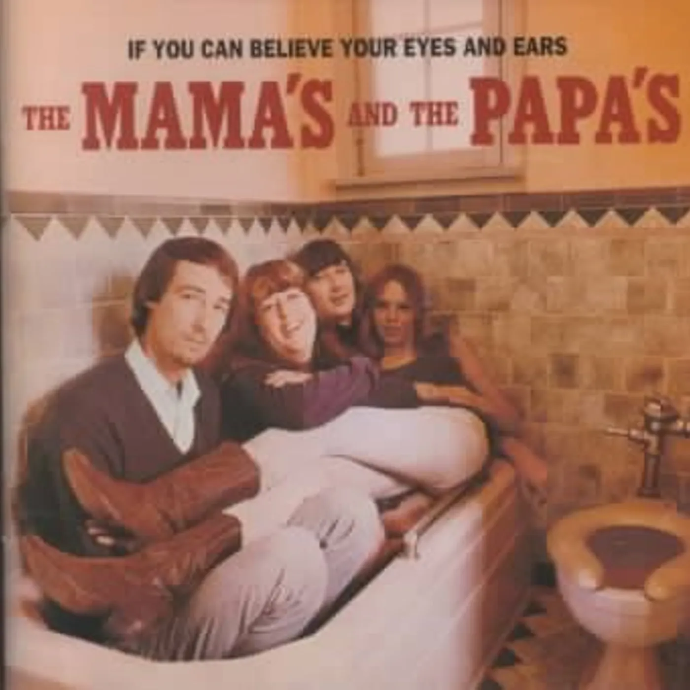 The Mamas & The Papas If You Can Believe Your Eyes & Ears CD
