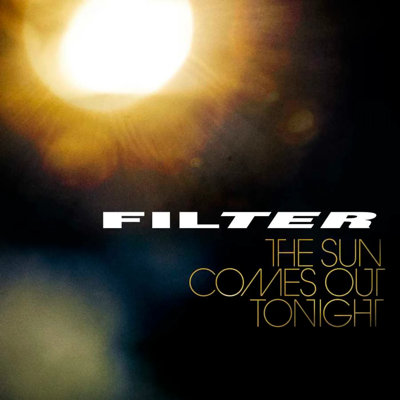 Filter The Sun Comes Out Tonight CD