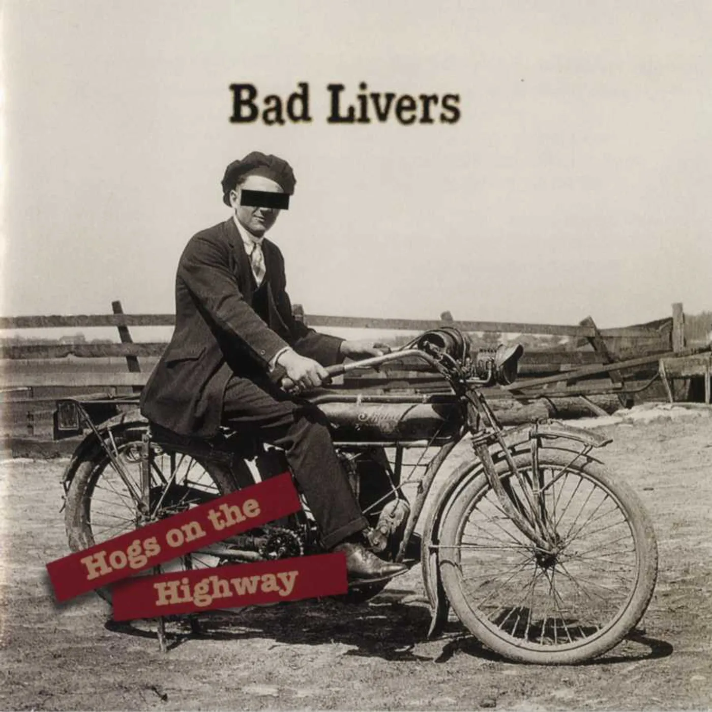 Bad Livers Hogs On The Highway CD