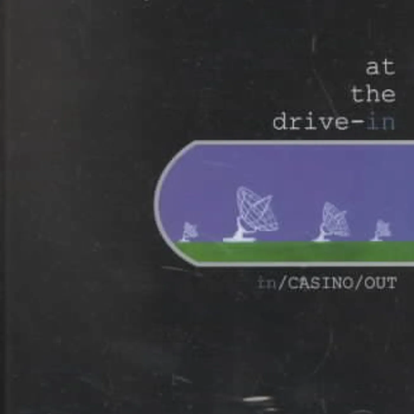 At the Drive-In IN / CASINO / OUT CD