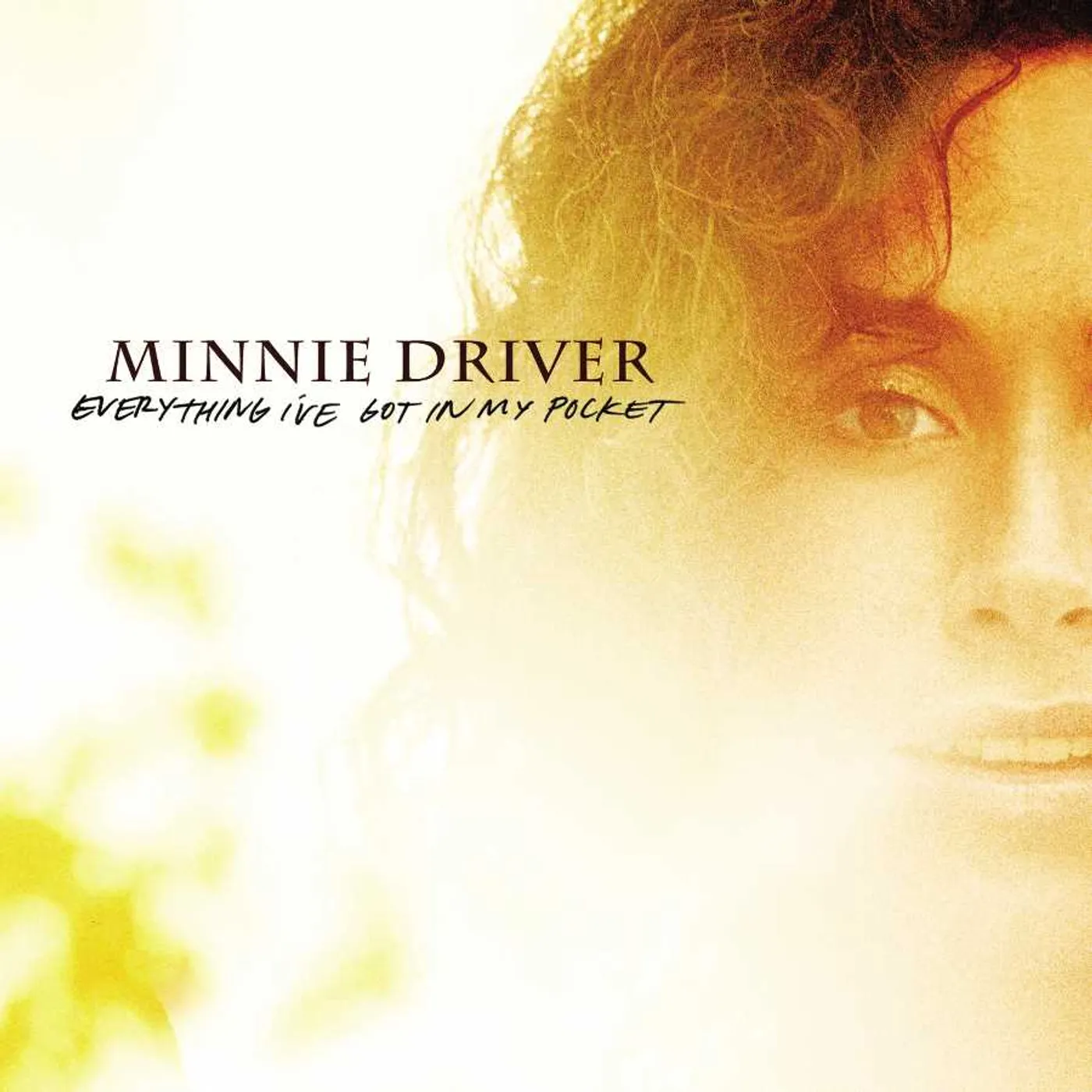 Minnie Driver Everything I've Got In My Pocket CD