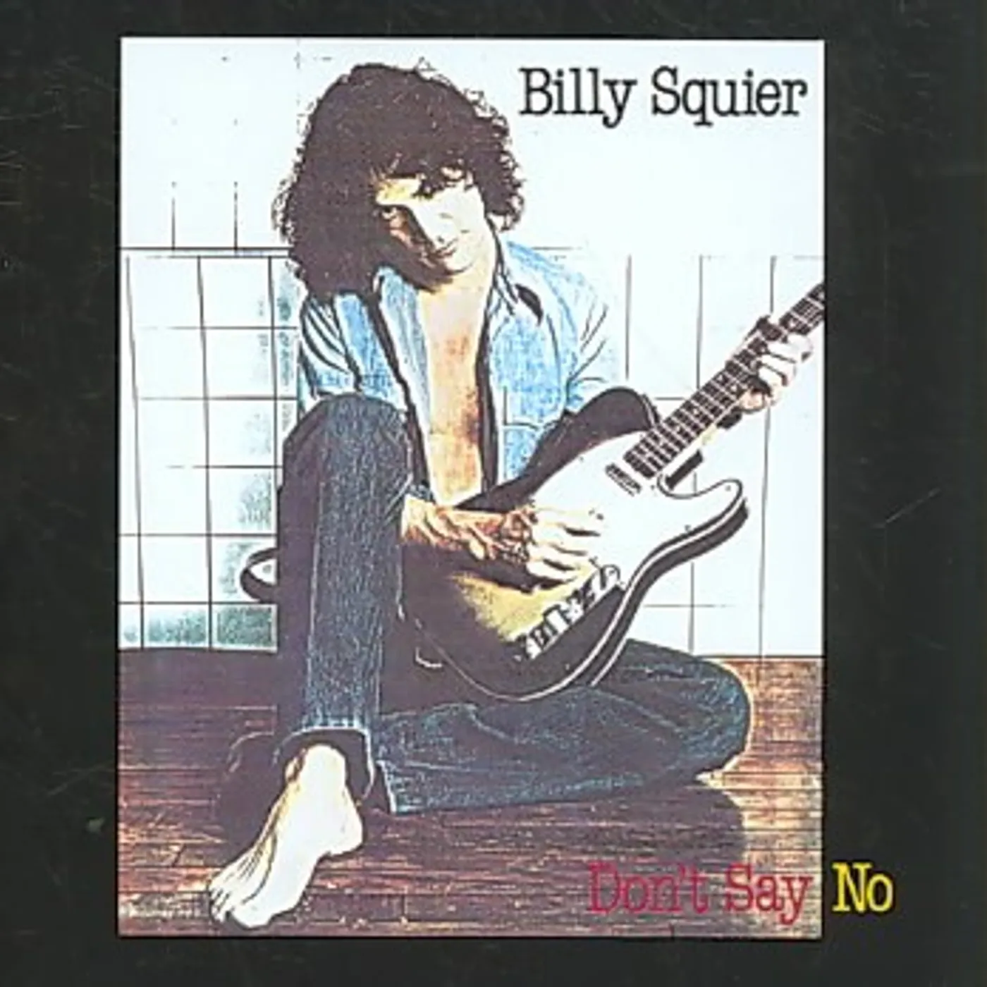 Billy Squier DON'T SAY NO CD