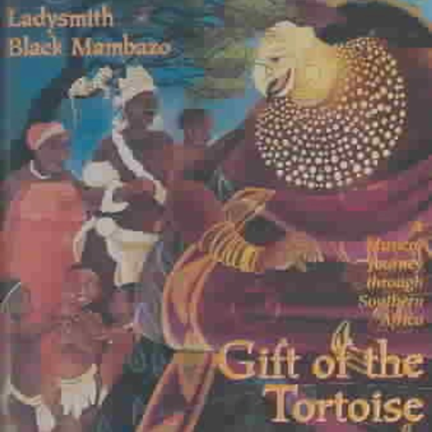 Ladysmith Black Mambazo Gift Of The Tortoise: A Musical Journey Through Southern Africa CD