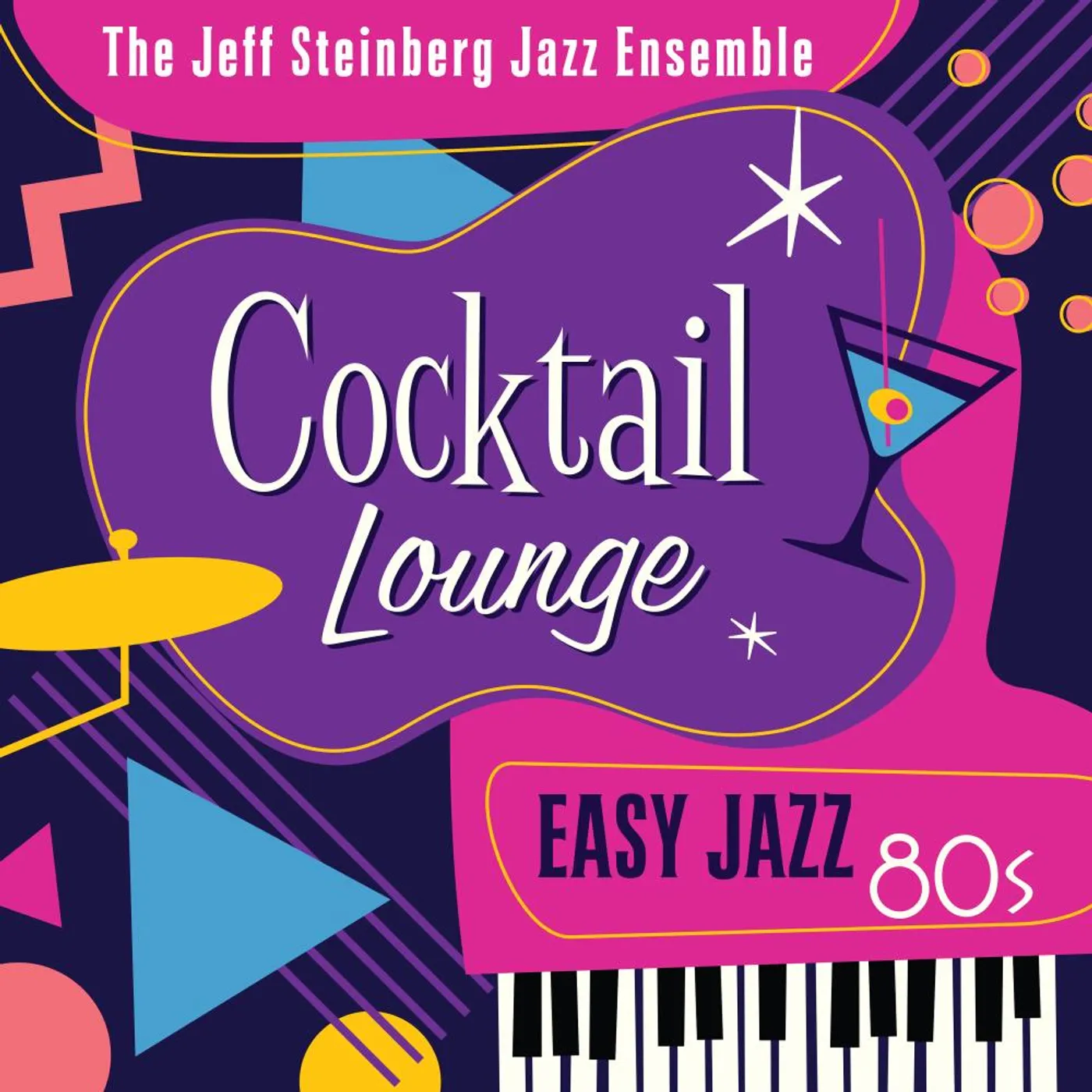 Jeff Steinberg COCKTAIL LOUNGE: EASY JAZZ 80S CD