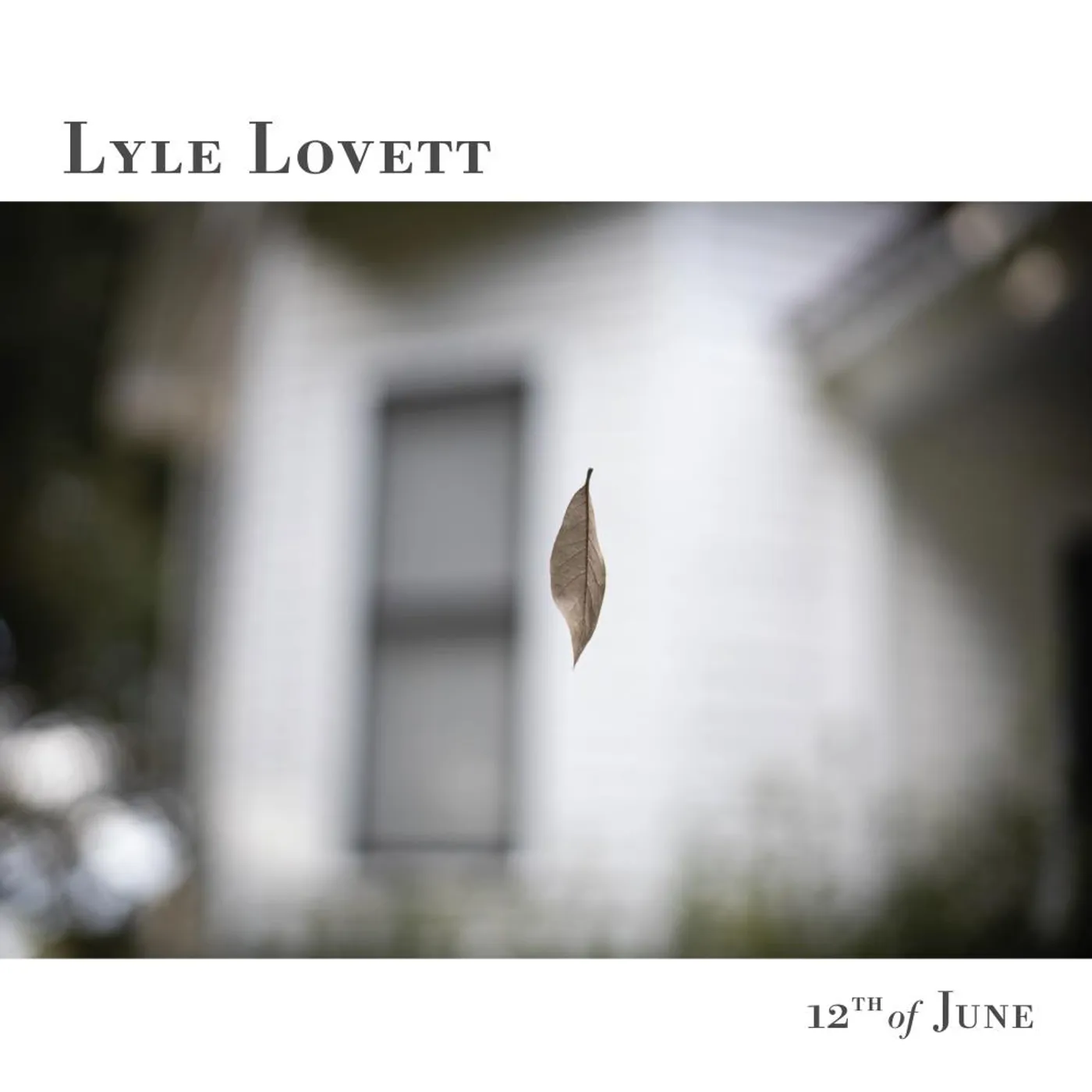 Lyle Lovett 12TH OF JUNE CD