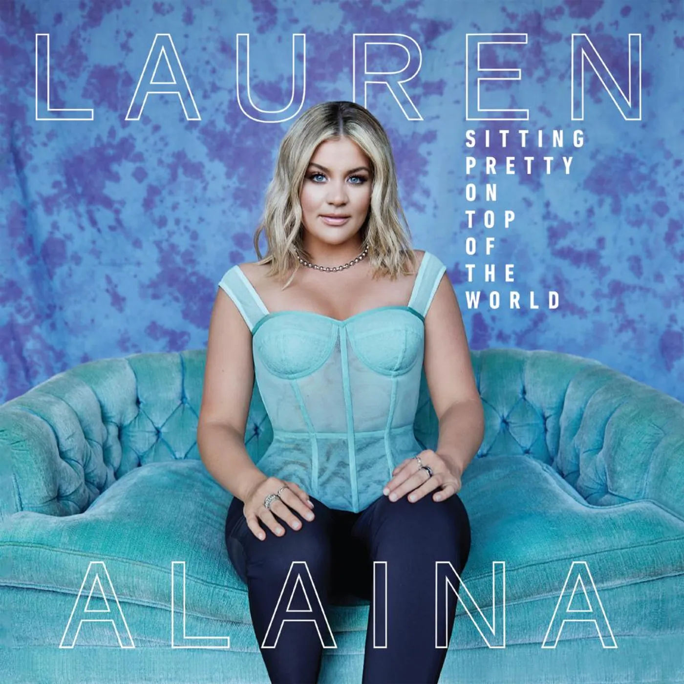 Lauren Alaina SITTING PRETTY ON TOP OF THE WORLD CD