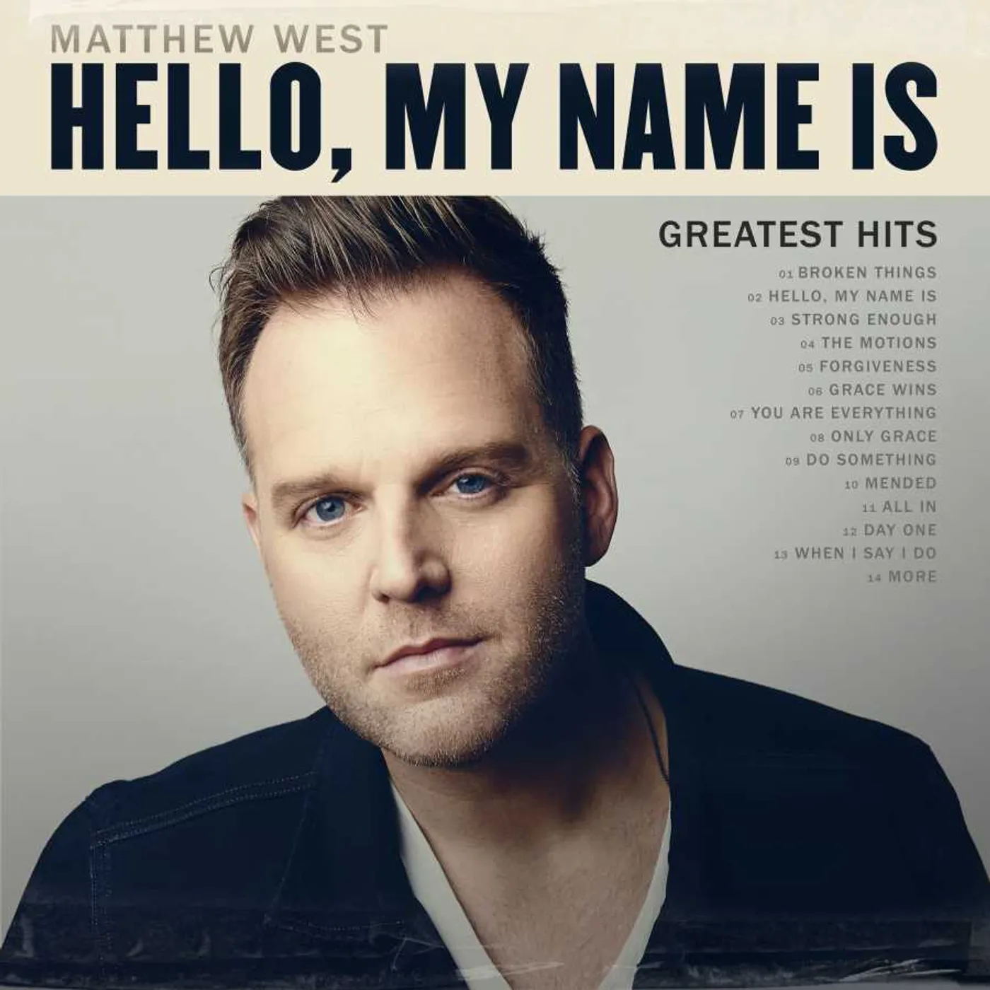 Matthew West HELLO, MY NAME IS: GREATEST HITS CD