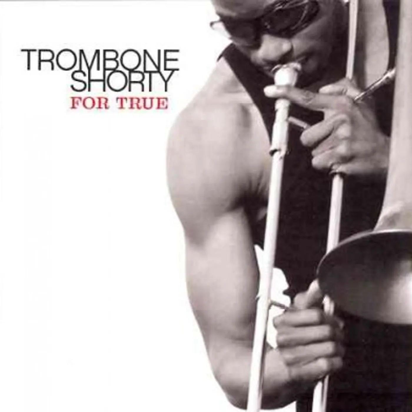 Trombone Shorty FOR TRUE CD