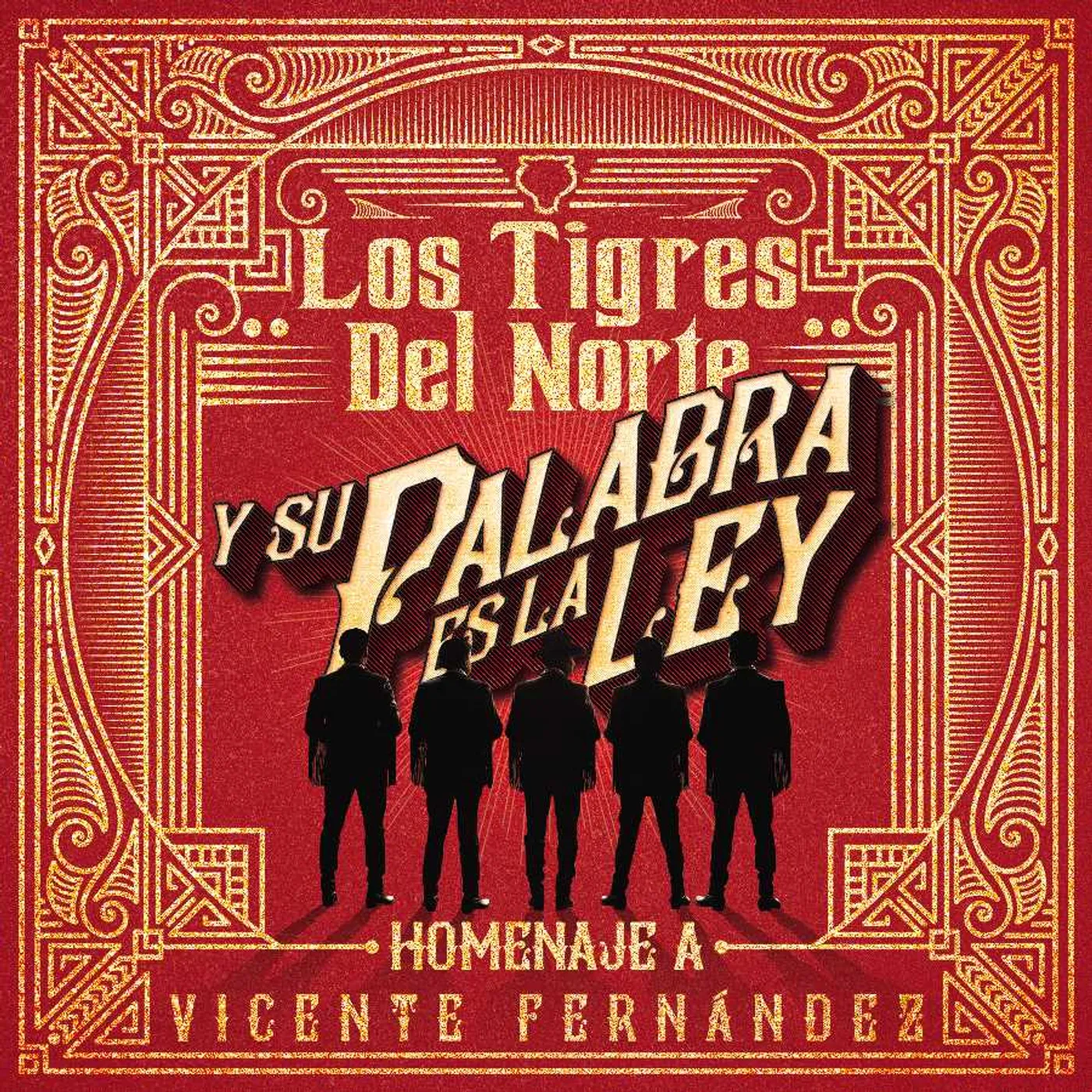 Los Tigres Del Norte Y SU PALABRA ES LA LEY HOMENAJE VICENTE FERNANDEZ CD