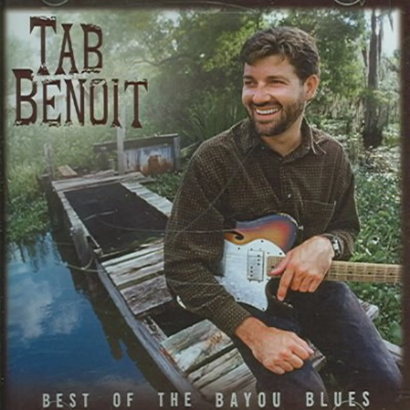 Tab Benoit Best Of The Bayou Blues CD
