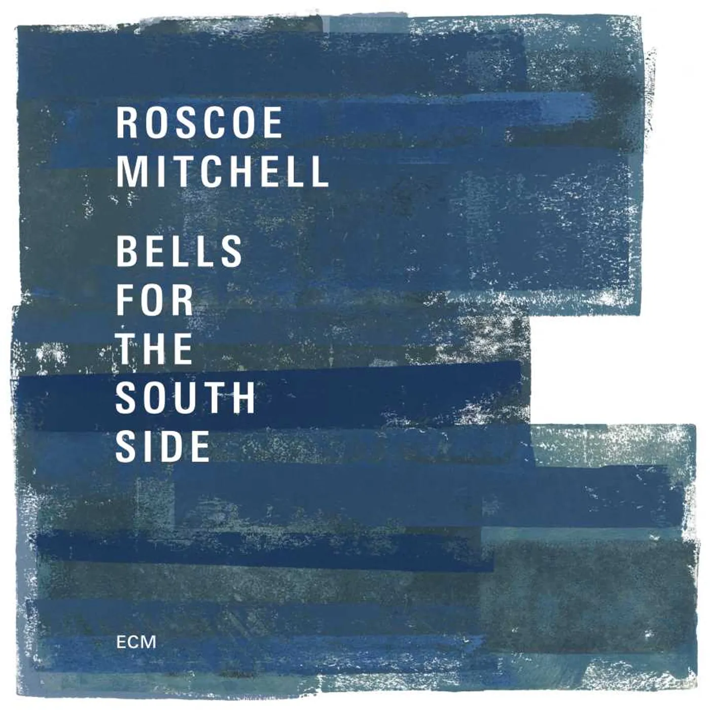 Roscoe Mitchell BELLS FOR THE SOUTH SIDE CD